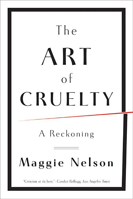 Book cover for The Art of Cruelty: A Reckoning