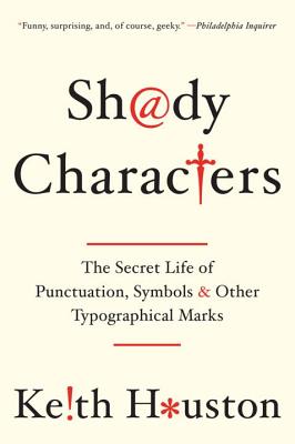 Book cover for Shady Characters: The Secret Life of Punctuation, Symbols, and Other Typographical Marks