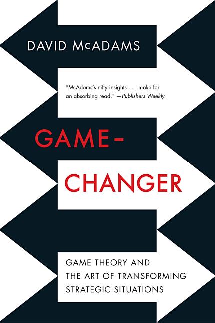 Book cover for Game-Changer: Game Theory and the Art of Transforming Strategic Situations
