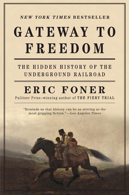 Book cover for Gateway to Freedom: The Hidden History of the Underground Railroad