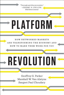 Book cover for Platform Revolution: How Networked Markets Are Transforming the Economy and How to Make Them Work for You