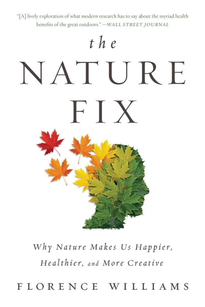 Book cover for The Nature Fix: Why Nature Makes Us Happier, Healthier, and More Creative