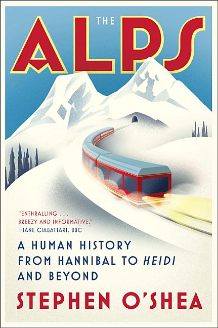 Book cover for Alps: A Human History from Hannibal to Heidi and Beyond