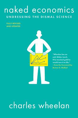 Book cover for Naked Economics: Undressing the Dismal Science