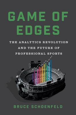 Book cover for Game of Edges: The Analytics Revolution and the Future of Professional Sports