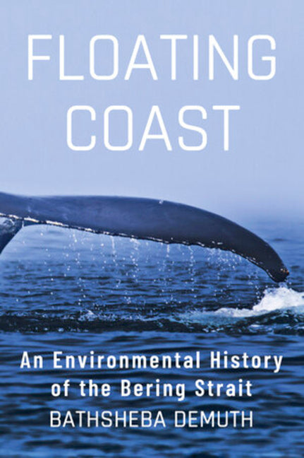Book cover for Floating Coast: An Environmental History of the Bering Strait