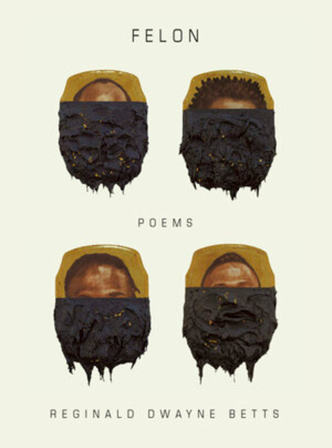 Book cover for Felon: Poems
