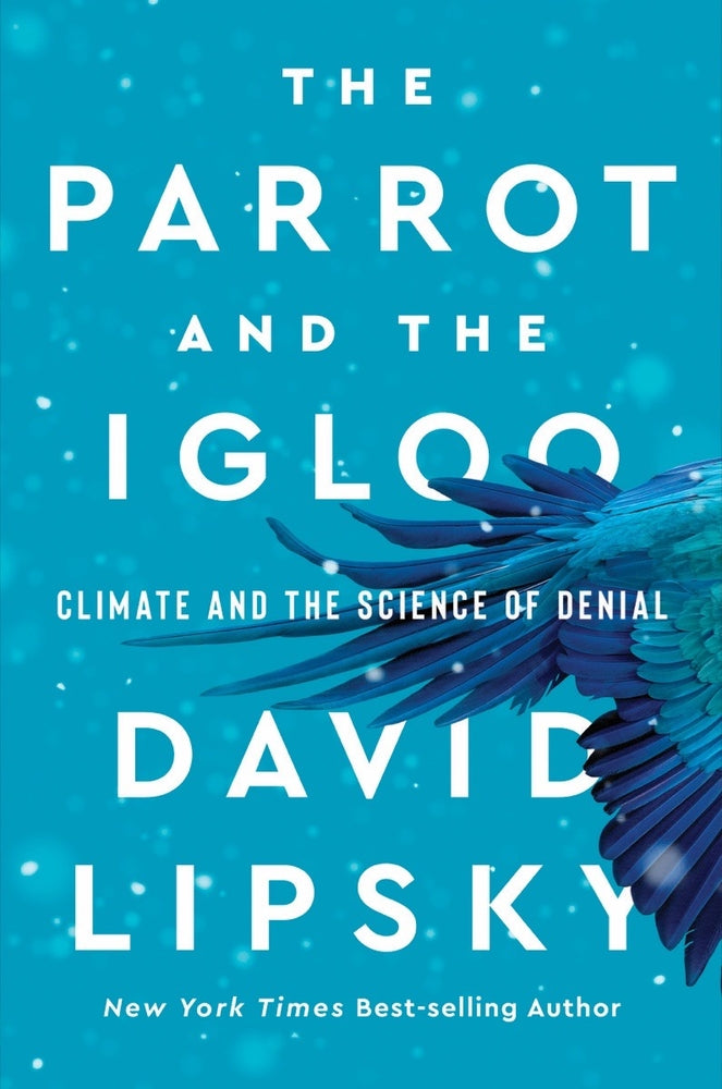 Book cover for The Parrot and the Igloo: Climate and the Science of Denial