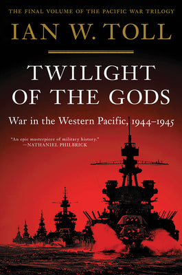 Book cover for Twilight of the Gods: War in the Western Pacific, 1944-1945