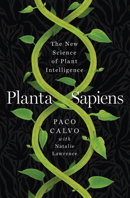 Book cover for Planta Sapiens: The New Science of Plant Intelligence