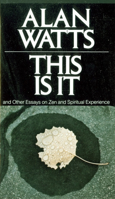 Book cover for This Is It: And Other Essays on Zen and Spiritual Experience