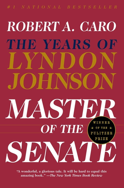 Book cover for Master of the Senate: The Years of Lyndon Johnson III