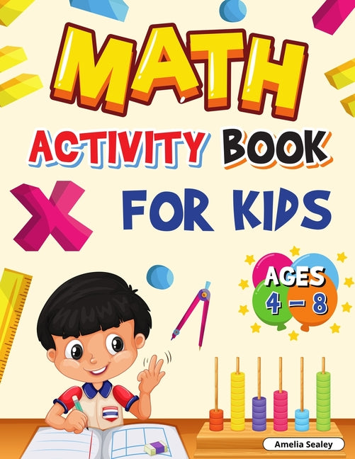Book cover for Math Activity Book for Kids Ages 4-8: Kindergarten and 1st Grade Math Workbook, Fun Kindergarten Math Workbook for Homeschool or Class Use