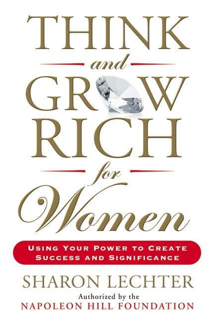 Book cover for Think and Grow Rich for Women: Using Your Power to Create Success and Significance
