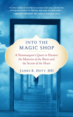 Book cover for Into the Magic Shop: A Neurosurgeon's Quest to Discover the Mysteries of the Brain and the Secrets of the Heart