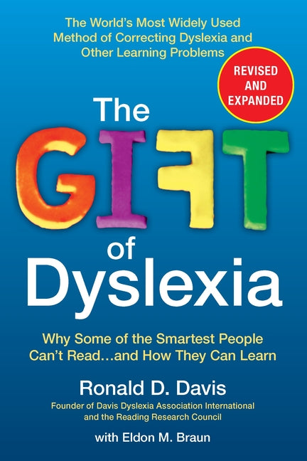 Book cover for The Gift of Dyslexia: Why Some of the Smartest People Can't Read...and How They Can Learn
