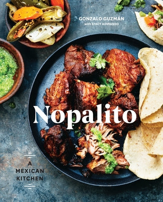 Book cover for Nopalito: A Mexican Kitchen [A Cookbook]