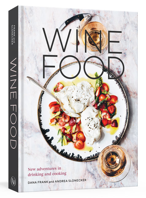 Book cover for Wine Food: New Adventures in Drinking and Cooking [A Recipe Book]
