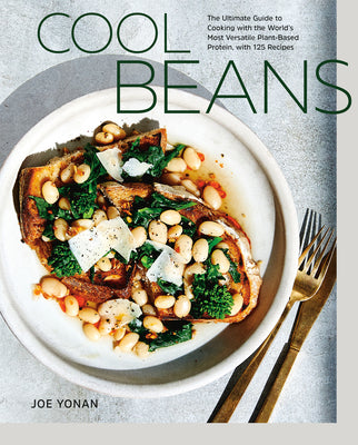 Book cover for Cool Beans: The Ultimate Guide to Cooking with the World's Most Versatile Plant-Based Protein, with 125 Recipes [A Cookbook]