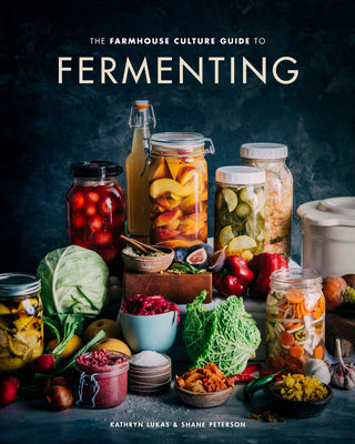 Book cover for The Farmhouse Culture Guide to Fermenting: Crafting Live-Cultured Foods and Drinks with 100 Recipes from Kimchi to Kombucha [A Cookbook]