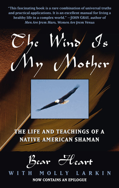 Book cover for Wind Is My Mother: The Life and Teachings of a Native American Shaman