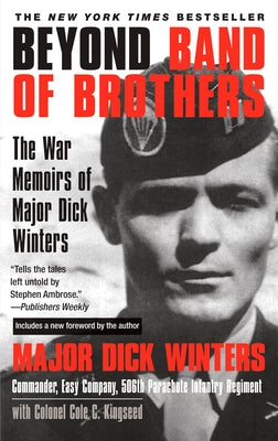 Book cover for Beyond Band of Brothers: The War Memoirs of Major Dick Winters