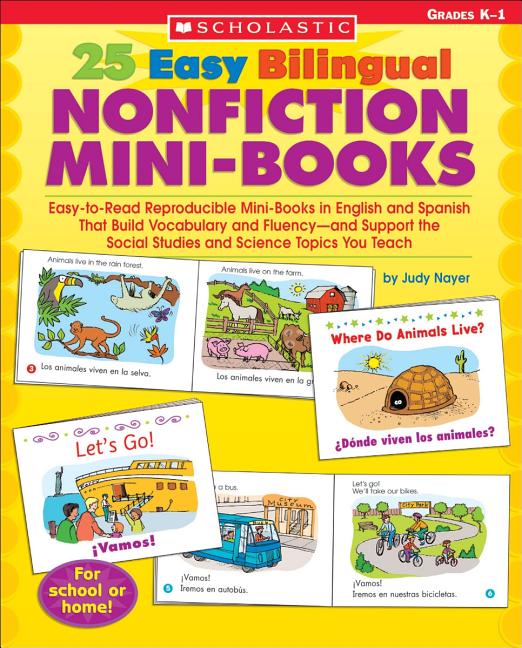 Book cover for 25 Easy Bilingual Nonfiction Mini-Books: Easy-To-Read Reproducible Mini-Books in English and Spanish That Build Vocabulary and Fluency--And Support th