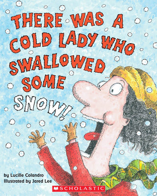 Book cover for There Was a Cold Lady Who Swallowed Some Snow! [With CD (Audio)]