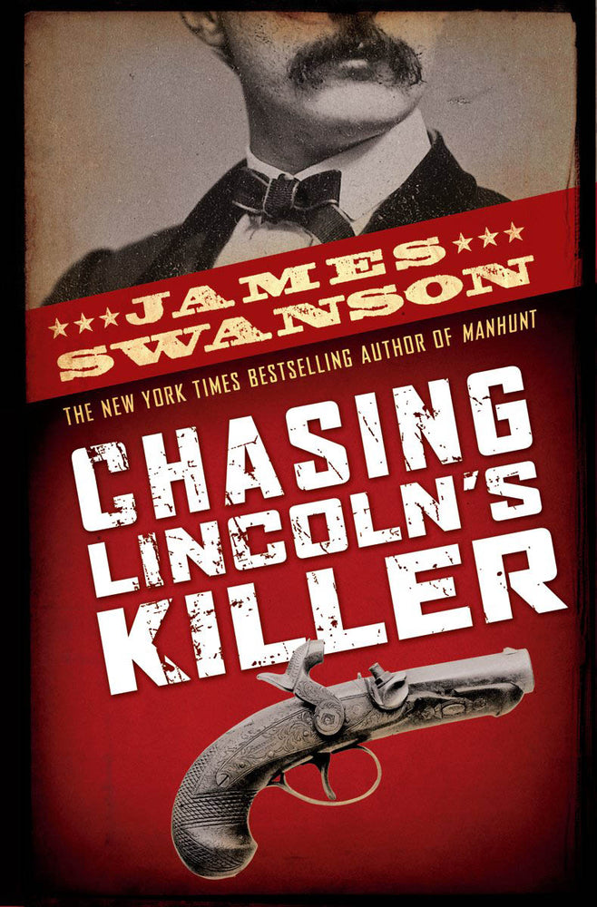 Book cover for Chasing Lincoln's Killer: The Search for John Wilkes Booth