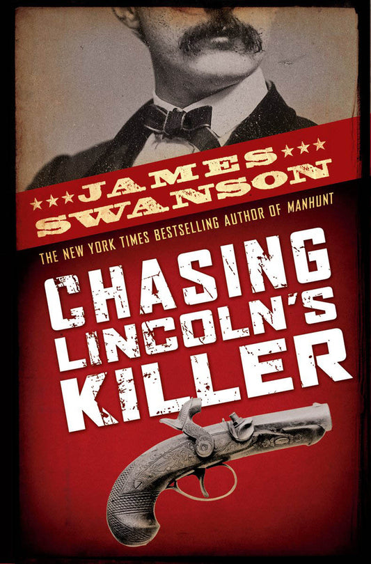 Book cover for Chasing Lincoln's Killer: The Search for John Wilkes Booth