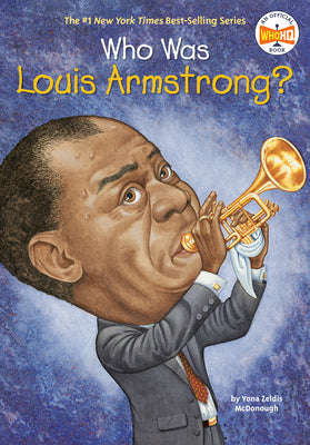 Book cover for Who Was Louis Armstrong?