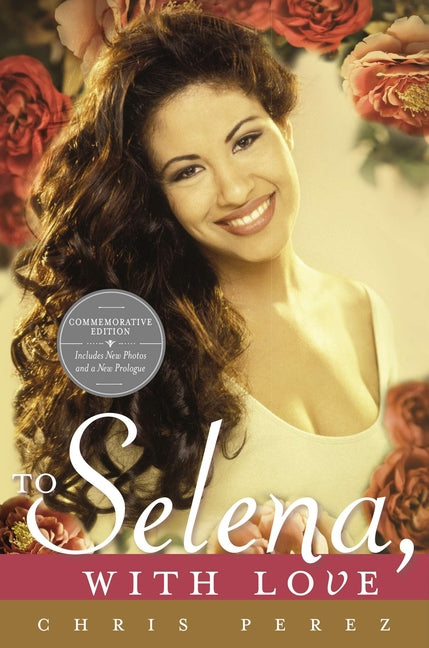 Book cover for To Selena, with Love: Commemorative Edition