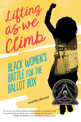 Book cover for Lifting as We Climb: Black Women's Battle for the Ballot Box