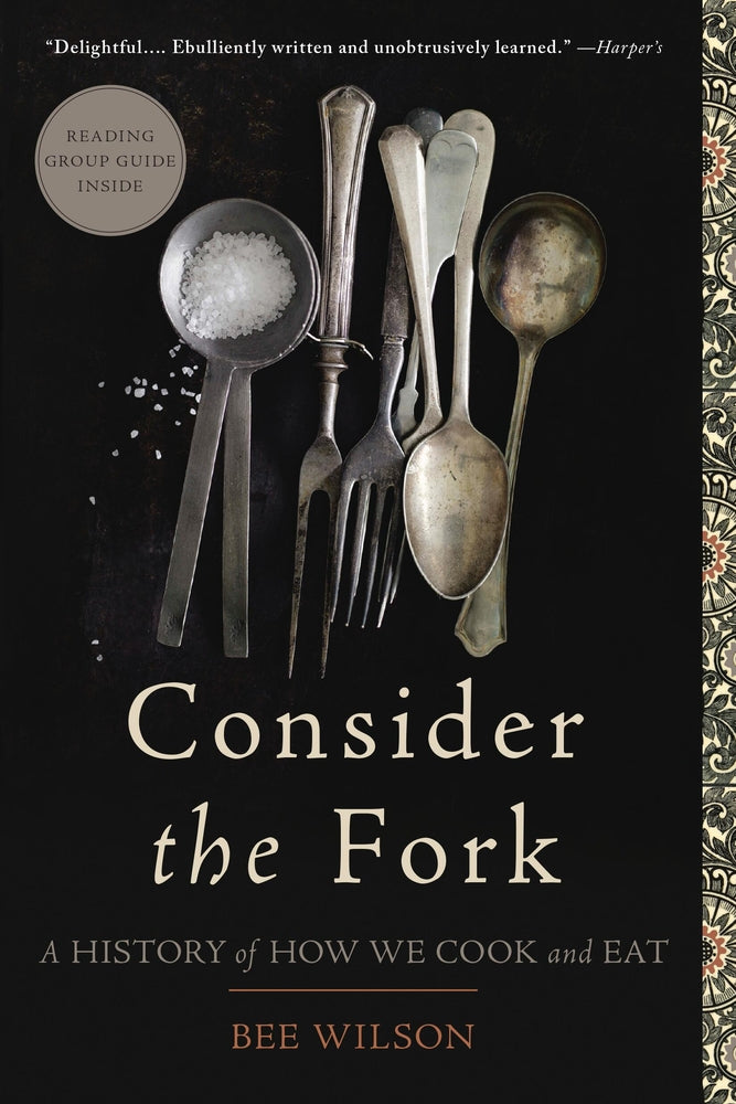 Book cover for Consider the Fork: A History of How We Cook and Eat