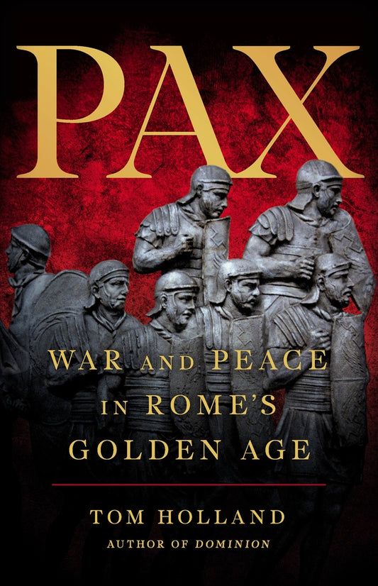 Book cover for Pax: War and Peace in Rome's Golden Age