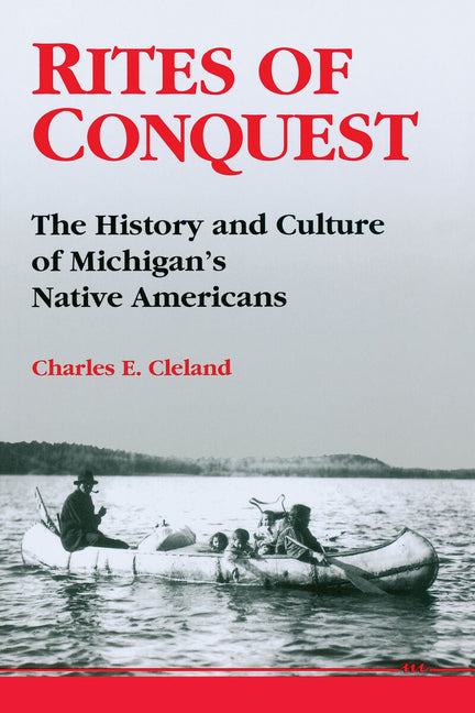 Book cover for Rites of Conquest: The History and Culture of Michigan's Native Americans