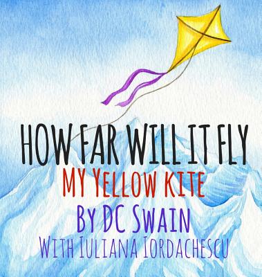 Book cover for How Far Will It Fly?: My Yellow Kite