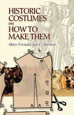 Book cover for Historic Costumes and How to Make Them