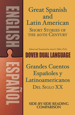 Book cover for Great Spanish and Latin American Short Stories of the 20th Century/Grandes Cuentos Españoles Y Latinoamericanos del Siglo XX: A Dual-Language Book