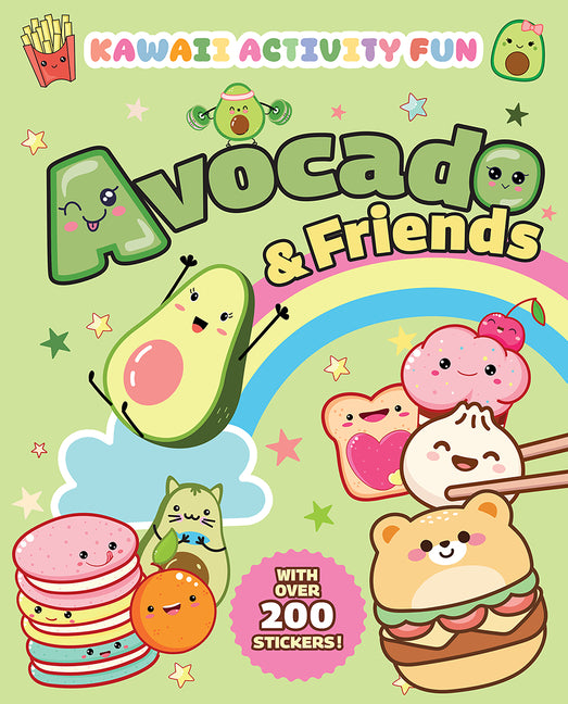 Book cover for Avocado & Friends: Kawaii Activity Fun (with Over 200 Stickers!)