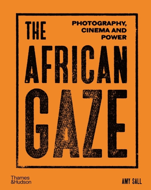 Book cover for The African Gaze: Photography, Cinema and Power