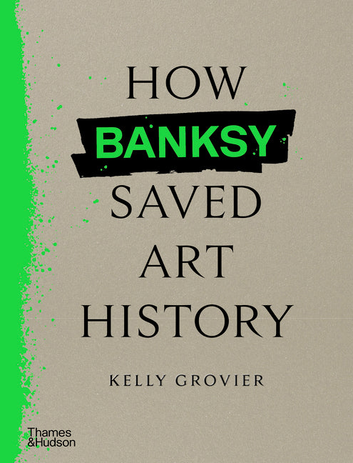 Book cover for How Banksy Saved Art History