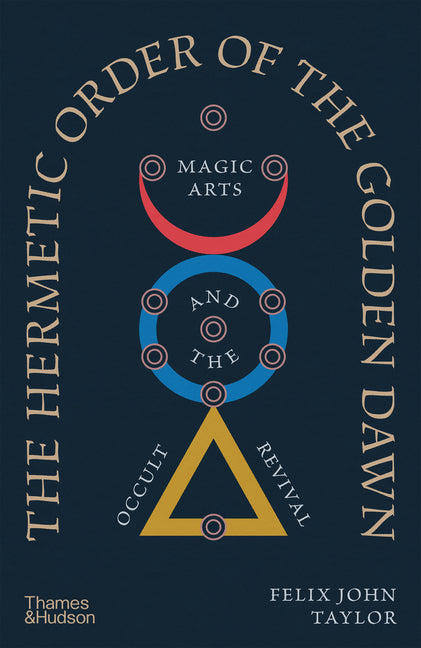 Book cover for Hermetic Order of the Golden Dawn: Magic Arts and the Occult Revival
