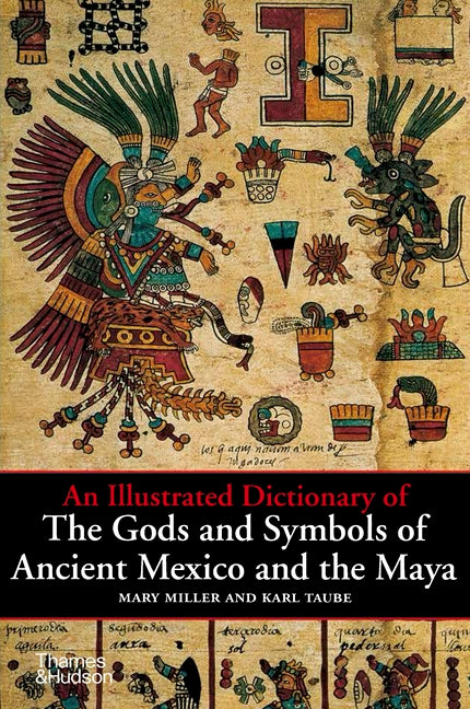 Book cover for An Illustrated Dictionary of the Gods and Symbols of Ancient Mexico and the Maya
