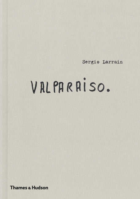 Book cover for Sergio Larrain: Valparaíso