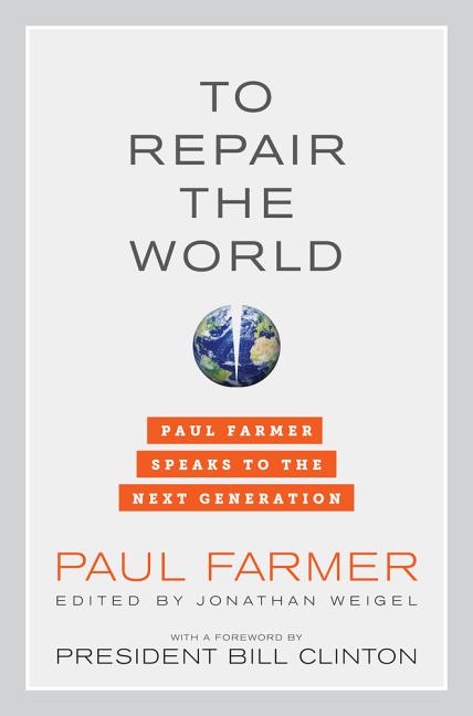 Book cover for To Repair the World: Paul Farmer Speaks to the Next Generation Volume 29