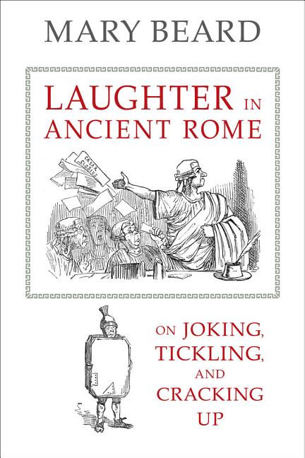 Book cover for Laughter in Ancient Rome: On Joking, Tickling, and Cracking Up Volume 71