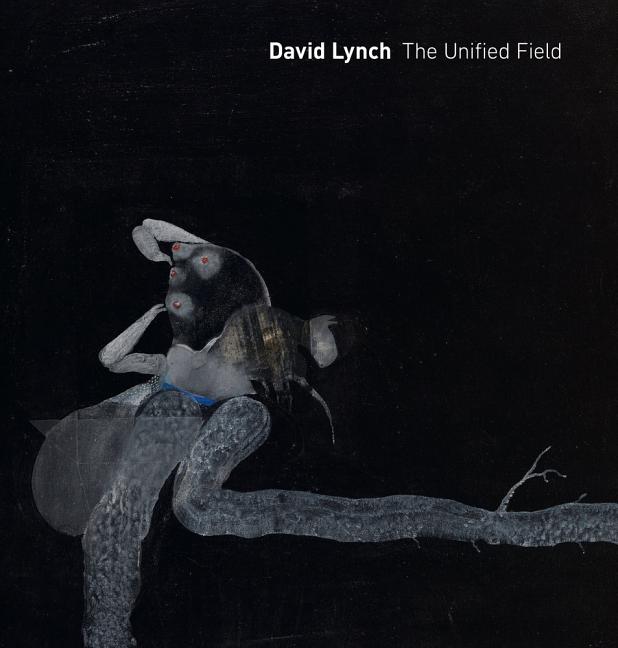 Book cover for David Lynch: The Unified Field