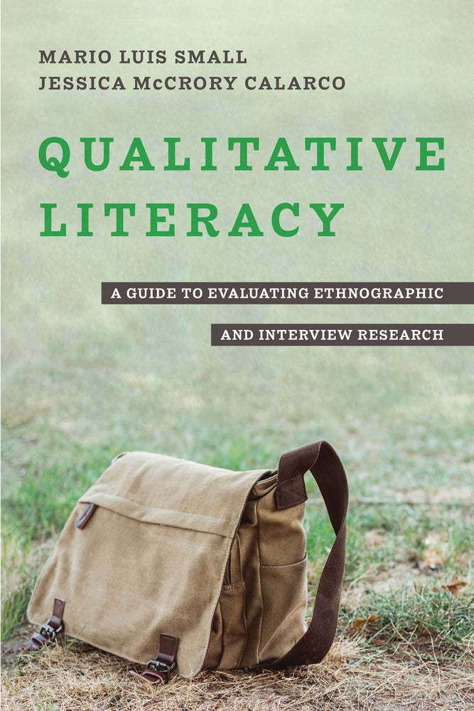 Book cover for Qualitative Literacy: A Guide to Evaluating Ethnographic and Interview Research
