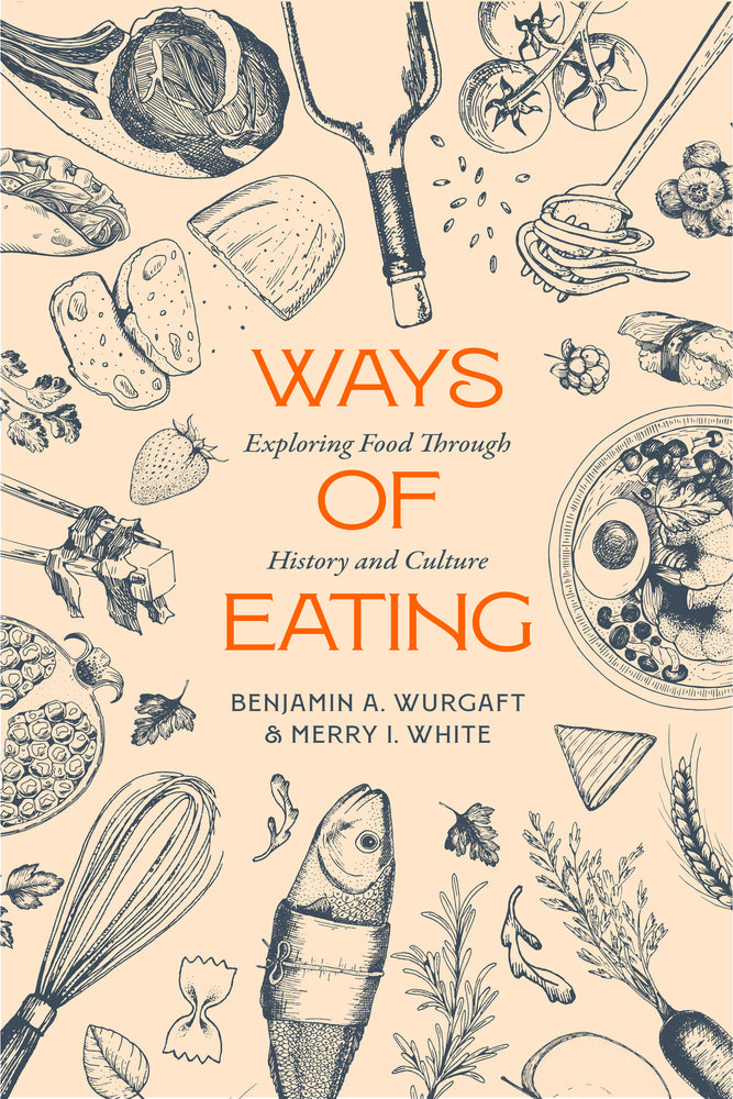 Book cover for Ways of Eating: Exploring Food Through History and Culture Volume 81